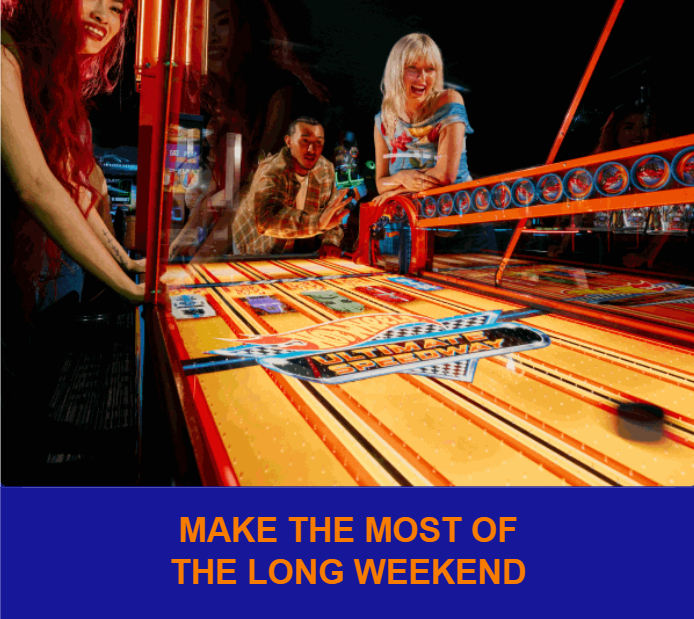 make the most of a long weekend banner from Dave & Buster's