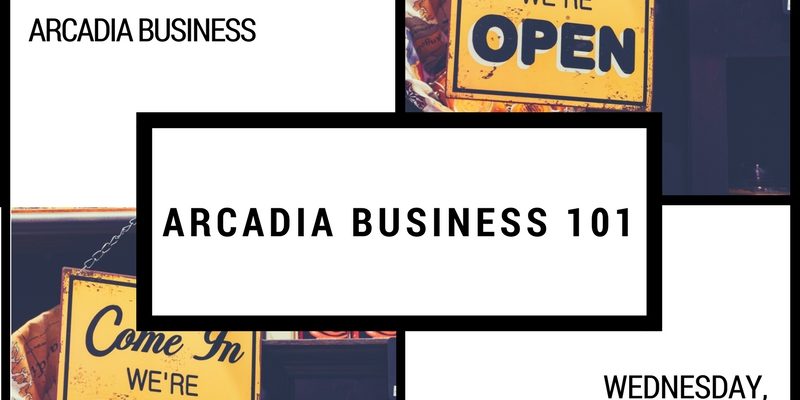Arcadia Public Library presents business 101 flyer of information