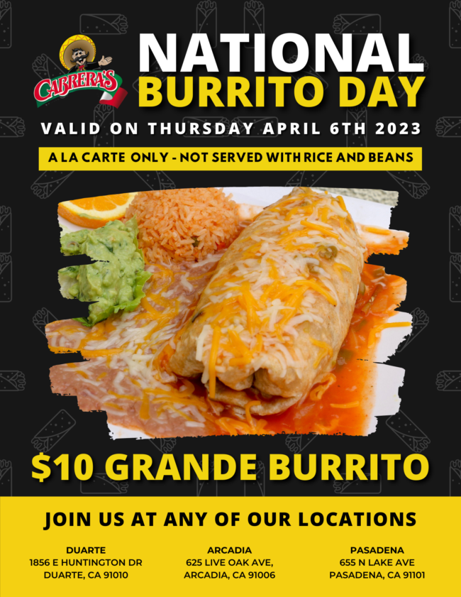 National Burrito Day Cabrera’s National Burrito Day with Cabrera's on April 6
