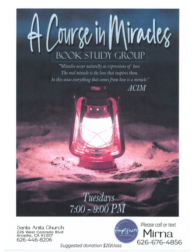 A course in miracles at Santa Anita Church Tuesday nights