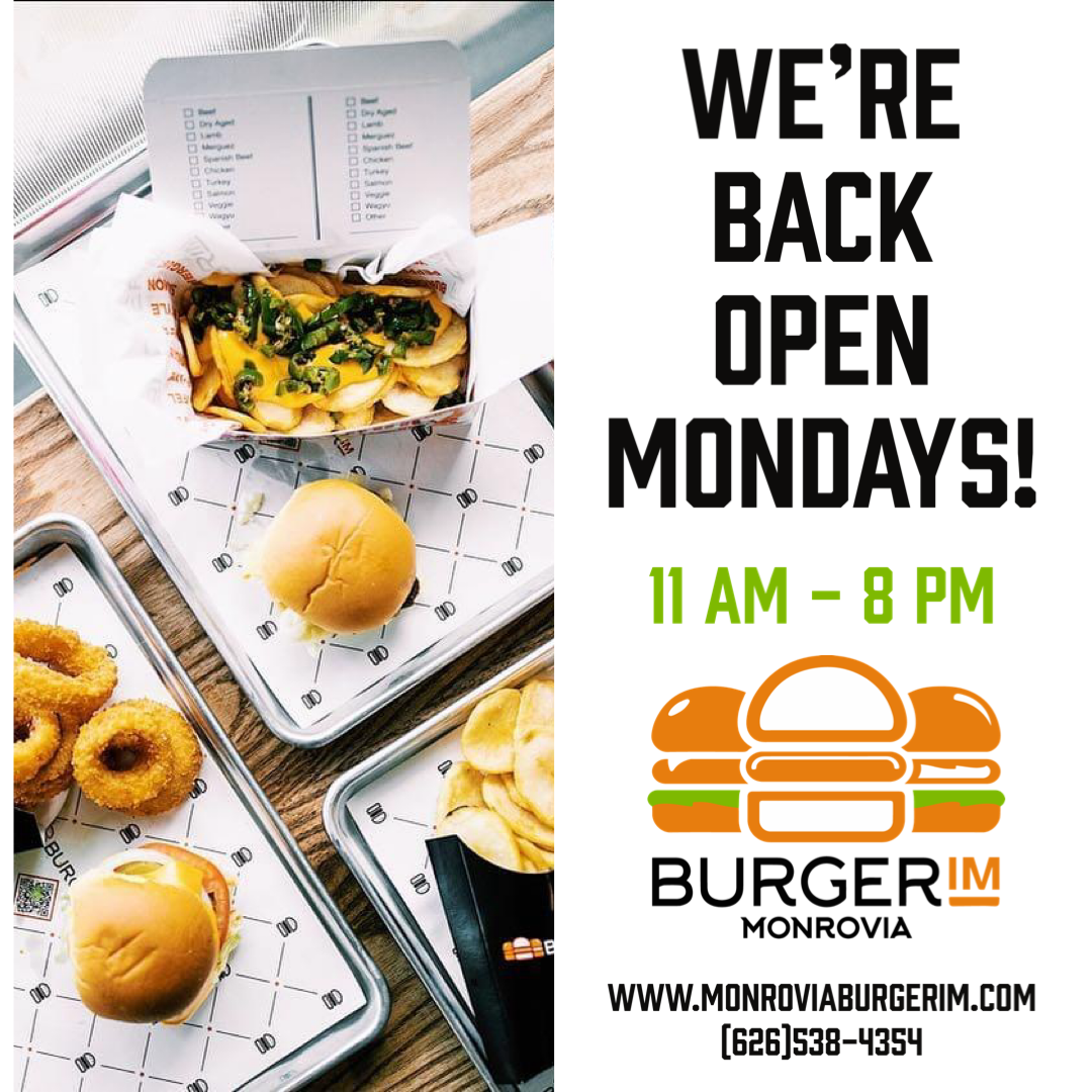 BurgerIM Monrovia now open Mondays flyer 