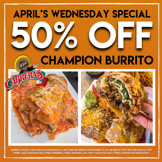 Cabrera's Champion Burrito deal for the month of April 