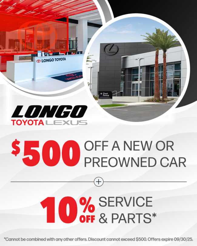 Longo Toyota $500 off a new or preowned car sales good through September 30
