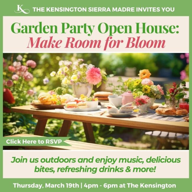 open house garden party for the Kensington Sierra Madre flyer for March 19th