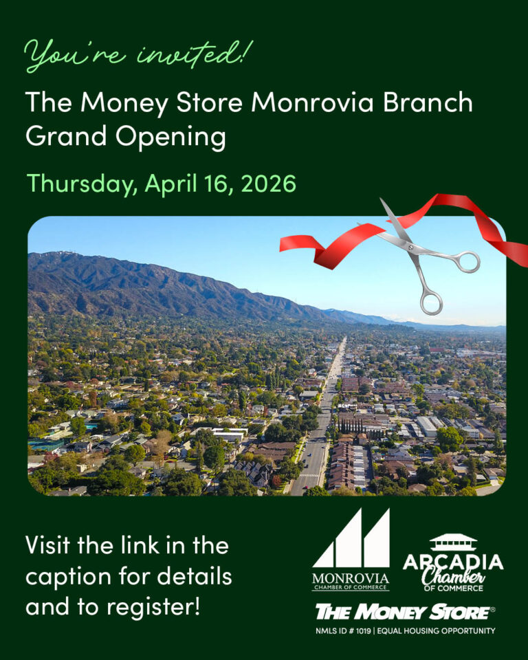 the Money Store ribbon cutting flyer with Monrovia and Arcadia Chamber