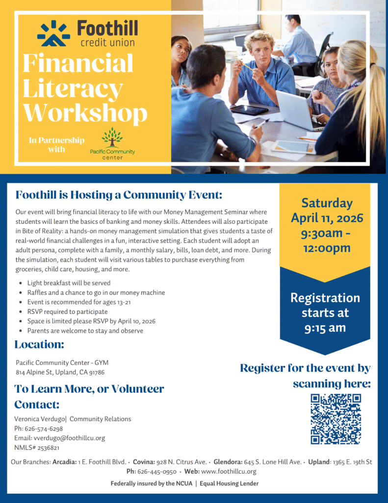 flyer for the Financial Literacy workshop with Foothill Credit Union on April 11th