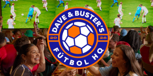 Dave & Buster's futbol heading for World Cup
