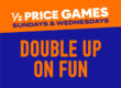 Double up on fun at Dave & Buster's on Sundays and Wednesdays