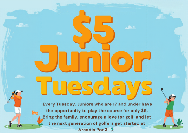 $5 junior tuesdays flyer from Arcadia Golf Course